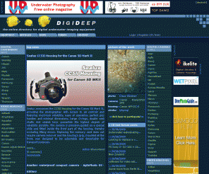 digideep.com: digideep.com :: list of all underwater housings suitable for digital photography and videography...
complete review of underwater housings, strobes and arms for digital cameras...