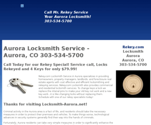 locksmith-aurora.net: Aurora Locksmith Service - Aurora, Colorado 303-534-5700
Aurora Locksmith Services - Mr. Rekey Locksmith Service in Aurora, CO