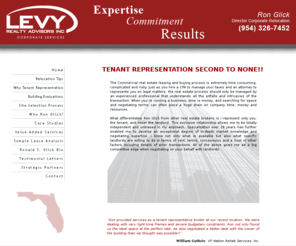 rgcommercial.com: Ron Glick with Levy Realty Advisors
Specializing exclusively in Tenant/Buyer Representation and helping companies get the best bang for their dollar when selecting new space or renewing with their current landlord(s). Our Tenant/Buyer Representation services do not cost our Tenants or Buyers anything since our fees are split with listing brokers representing property owners. Let us represent you!
