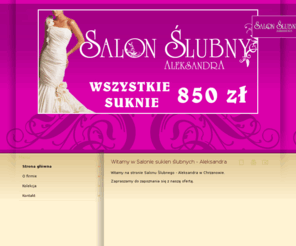 suknieslubnealeksandra.pl: Witamy w Salonie sukien ślubnych - Aleksandra
suknie slubne chrzanów, salon sukien slubnych chrzanów, suknie chrzanów, suknie ślubne chrzanów