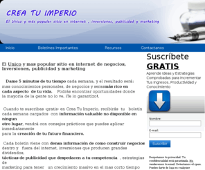 terminarico.info: www.creatuimperio.com - Inicio
El Unico y mas popular sitio en internet de negocios, Inversiones, publicidad y marketing