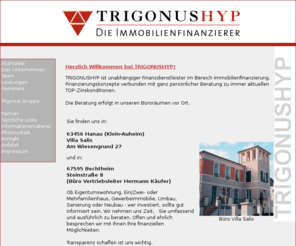 trigonushyp.de: TRIGONUS HYP - Ihr Partner in Sachen Baufinanzierung
Ob Eigentumswohnung, Ein/Zwei- oder Mehrfamilienhaus, Umbau, Sanierung oder Neubau - wer investiert, sollte gut informiert sein.