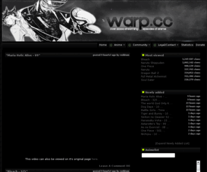 warp.cc: Warp - Over 1000  streaming anime
Watch online streaming anime at warptolevel7.com Over 22000 episodes, 1000 series and counting!