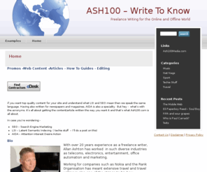 ash100.com: ASH100.Com - Writing for the web and for the Offline World
Experienced freelance writer for the online and offline world. SEO articles a specialality