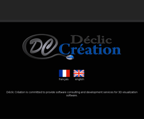 declic-creation.com: Déclic Création
Déclic Création is committed to provide software consulting and development services for 3D visualization software.