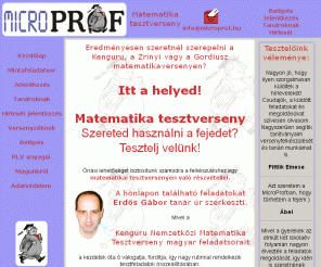 microprof.hu: MicroProf - Matematika tesztek, matek feladatok, matek tesztverseny
Óriási matematika tesztverseny az interneten! On-line teszten kipróbálhatod tudásod! Készülj velünk a Zrínyi, a Gordiusz és a Kenguru versenyre!-