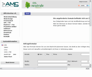 pendenzenliste.com: AMS-develop e.K. - Neues Projekt / New Project
Programmier-Dienstleister im Bereich der Web-Entwicklung, IT-Sicherheit und Automatisierungstechnik. Kontaktvermittlung für Kopierer, Faxgeräte und Promotionartikel für die Dame