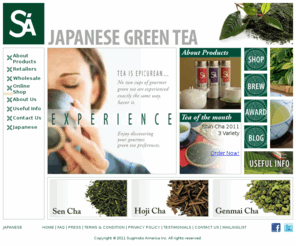 sajapanesegreentea.com: Sugimoto America, Inc | SA Japanese Green Tea
Produced and blended by award-winning Tea Maestro, Hiroyuki Sugimoto, SA Japanese Green Tea welcomes you to the world of authentic green tea.  Tea quality is determined by tea farmers and our 11 selected farmers do their best work to produce the finest tea leaves. SA Japanese Green Tea is expertly produced from premium leaves and is steam processed in the traditional Japanese Fukamushi-deep-steaming style to preserve its aroma and color.