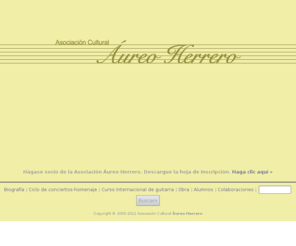 aureoherrero.org: Asociación Cultural Áureo Herrero
Sitio web dedicado al músico Áureo Herrero, discípulo de Andres Segovia. Conciertos, conferencias y clases de guitarra. 