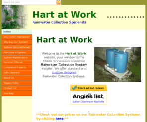 hartatwork.com: Home
At Hart at Work, we offer Rainwater Collection Systems in TN. Fully expandable Rain Water Collection Systems installed. Custom designed and affordable.