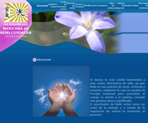 hmdereiki-coyoacan.com: HERMANDAD MEXICANA DE REIKI COYOACAN - Bienvenido
Escuela dedicada a la sanación con energía, enseñanza del amor.