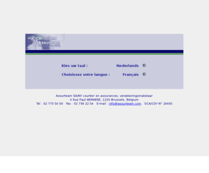 assurteam.com: Assurteam.com, verzekeringsmakelaar, courtier en assurances
De beste voorstellen voor verzekeringen en hypothecaire leningen 100 % on line. Duidelijke informatie, onafhankelijke vergelijkingen en persoonlijk advies. Zo wordt verzekeren kinderspel