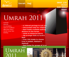 dometours.com: Hajj & Umrah - Dome Tours International
Hajj 2010, book now! Tel: 0845 130 6132