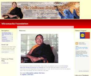 vikramasila.net: The Vikramasila Foundation
The Vikramasila Foundation is a non-profit organization for religious, edicational, and cultural purposes - lead by the Venerable Lama Pema Wangdak.