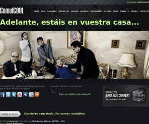 comalcool.com: ComalCool
Comal Cool es una banda de Rock, con base en Vinaròs formada allá por el 2002 para encontrar: El sonido más Cool