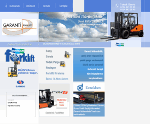 garantiforklift.com: Bursa Garanti Forklift Daewoo Doosan Forklift Bölge Bayii
Yıllardır Bursa'da forklift satışı ve forklift servis çözümleri üzerindeki tecrübelerimizi Garanti Forklift bünyesinde sizlere daha kaliteli hizmet vermek için birleştirdik.GARANTİ MÜHENDİSLİK HİZMETLERİ