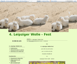 leipziger-wolle-fest.de: 4. Leipziger Wolle - Fest
das Leipziger Wolle-Fest vom bis von Uhr bis Uhr Dresdner Straße im Leipziger Strick-Café - Garten