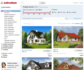 extradom.pl: Projekty domów. Znajdź wymarzony projekt domu w serwisie extradom.pl.
Znajdź wymarzony projekt domu w serwisie extradom.pl. Ponad 11639 projektów domów do wyboru.