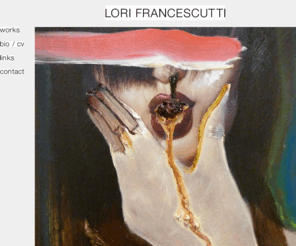 lorifrancescutti.com: Lori Francescutti | Home
The art of Lori Francescutti