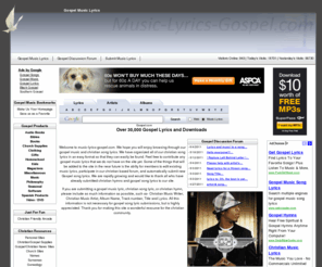 music-lyrics-gospel.com: Gospel Music Lyrics
All your favorite gospel music lyrics are now just a click away. Browse our large library of southern gospel and black gospel music lyrics. You have came to the right place to find music lyrics and more. Come join our growing community that loves gospel music and song lyrics.