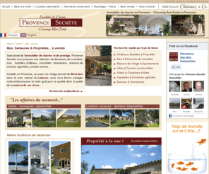 provence-secrete.com: Immobilier Luberon : Provence secrete , agence immobiliere spécialiste de la vente Luberon et location Luberon
Agence immobiliere Luberon : Provence Secrete est le spécialiste de l'immobilier de charme et de prestige du Luberon. Provence Secrète vous propose une sélection de vente et location dans le Luberon de demeures de caractère, mas, bastides, châteaux, propriétés d'exception, maisons de charme, vignobles...