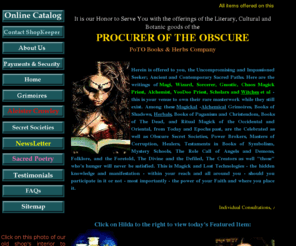 witchcraftbooks.com: Occult Books, Ritual, Spells, VooDoo, Witchcraft, Black Magick, Metaphysical
We sell Books, Herbs, and Supplies, on the Occult, Magick, Various Cultures, Witchcraft, Apocrypha, Folk Magic, Lost Technologies, Faith, Light and Dark sides of humanity.