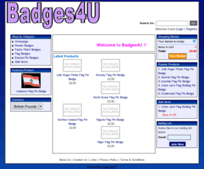 badges4u.co.uk: Badges4U (Powered by CubeCart)
Top quality badges. Includes metal enamel pin badges and fabric patch badges 