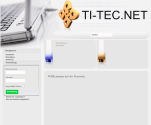 ti-tec.net: Willkommen auf der Startseite
Joomla! - dynamische Portal-Engine und Content-Management-System