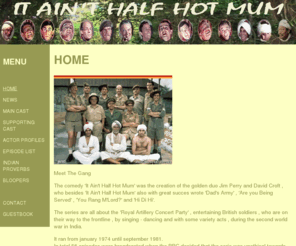 vlietman.net: It Ain't Half Hot Mum
It Ain't Half Hot Mum Fan Site