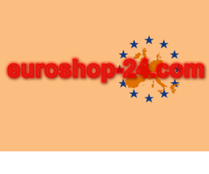 euroshop-24.com: euroshop-24.com
*** Shopping rund um die Uhr ***