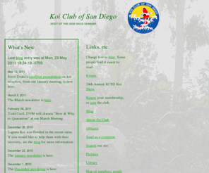 koiclubsandiego.org: Koi Club of San Diego
We have extensive water chemistry information, KHV data, pictures of ponds, annual show, events listing, and membership forms to join or renew.