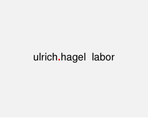 ulrich-hagel-labor.de: ulrich.hagel  labor
ulrich.hagel labor - Farbfach- und Mietlabor in Berlin Mitte.