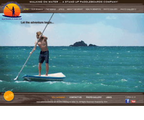 adventureboards.net: HOME - Adventure Boards
Our boards are the most stable and convenient, flat-water specific, recreational touring SUPs on the market today. They are the ultimate watercraft for exploration, discovery, fitness, fishing, scuba diving and snorkeling platform. 