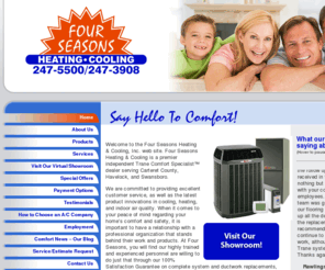 hellotocomfort.com: Carteret County, Havelock, and Swansboro HVAC | Four Seasons Heating & Cooling
Welcome to the Four Seasons Heating & Cooling, Inc. web site. Four Seasons Heating & Cooling is a premier independent Trane Comfort Specialist™