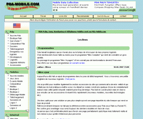 pda-mobile.com: Pda Palm, Sony clié, Pda sous Palm Os, téléphones mobiles
Dernières news en relation avec les palm et visor, définition et historique du palm, sondage et recommendation possible