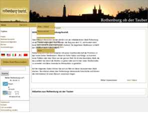 rothenburg-tourist.com: rothenburg-tourist.de - Informationen, Bilder, Hotels, Geschichte und vieles mehr über die Stadt Rothenburg ob der Tauber
Die Internetseite über Rothenburg ob der Tauber - Hier finden Sie Informationen von Hotels, Museen, Bilder, Videos, Filme von Rothenburg und vieles mehr