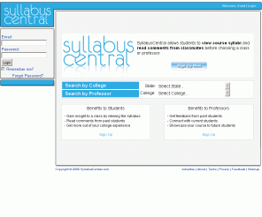 syllabuscentral.com: SyllabusCentral.com - Upload a Syllabus and View Course Syllabi
SyllabusCentral allows students to view course syllabi and read comments from classmates before choosing a class or professor.