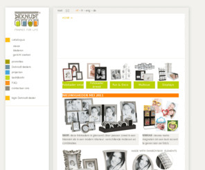 deknudtframes.be: Welkom bij Deknudt frames
Deknudt Frames de grootste online E-shop voor fotokaders en fotolijsten - fotolijst online 1001 kaders, lijsten en albums - zoek met onze uitgebreide zoekmachine 