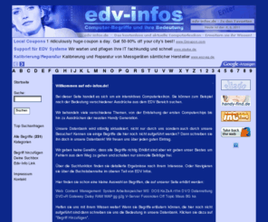 edvinfos.de: EDV INFOS - DAS COMPUTER LEXIKON
 - Ein Computerlexikon in dem viele Begriffe aus dem EDV Bereich erklärt werden. Aktuelle Einträge in unserer Datenbank. Interaktive Suche. Das grosse EDV FAQ, ein Glossar das weiterhilft wie eine Fiebel