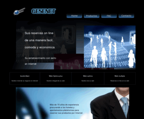 gesenet.com: Gesenet, gestion de webs de establecimientos hoteleros
Gestion de reservas, optimización y desarrollo de webs, sistema de reservas on line