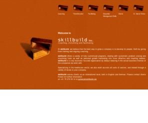 skillbuild.net: home | coaching storylining and facilitating | training and executive development | skillbuild inc. - Dr. Alexis Puhan |
coaching storylining facilitating essential management skills: At skillbuild, we believe that the best way to grow a company is to develop its people. Both by giving them training and ongoing coaching