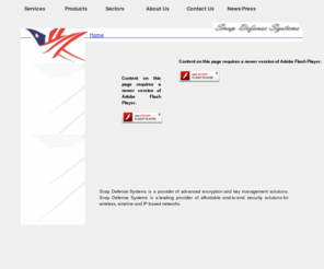 snapdefense.com: Snap Defense System
Security for all communications: mobile , fixed-line, PBX, IP, Smartphones, SATCOM, and provider TURNKEY