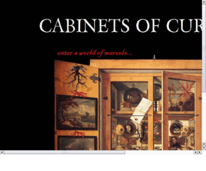 cabinets-of-curiosity.co.uk: Cabinets of Curiosity
Cabinets of Curiosity is a site-specific performance installation company, dedicated to captivation, fascination and stimulation. Our shows explore the history & marvels of quirky or historic spaces.