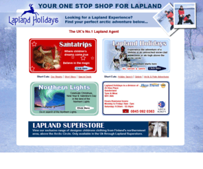 hotholidaydeals.co.uk: Lapland Holidays for your Lapland and Santa Experience
Lapland Holidays - your one stop shop for Lapland. Choose from a Santa Trip, 7 night Lapland Holiday, a safari , skiing or an Arctic & Polar experience. Getting married then visit Lapland Weddings. looking for that exclusive baby gift? Visit Lapland Superstore