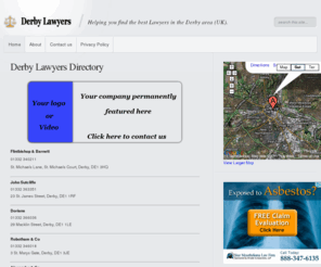 derbylawyers.com: Derby Lawyers
DerbyLawyers.com is here to help you find the best Lawyers in the Derby area. If you are a Lawyer and would like to have your company featured on our site then please contact us for more details.