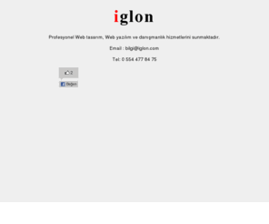 iglon.com: Iglon Web Studio | Profesyonel Web tasarım, Web yazılım ve danışmanlık hizmetlerini sunmaktadır.
Kurumunuzun ihtiyaç duyduğu Profesyonel Web tasarım, Web yazılım ve danışmanlık hizmetlerini sunmaktadır. Google Adwords ile Binlerce Yeni Müşteri Kazanma Şansı. Profesyonel web tasarım , arama motoru optimizasyonu ve internet pazarlaması hizmetleri sunuyoruz., Doğru Web Tasarım ve Web Programlama ile Web sitenizi daha etkin kullanın. İyi bir Web Sitenizde Olması Gerekenler