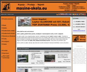 masine-skela.eu: Skele, oplate, građevinske opreme, nove i rabljene kontejnere i čišćenje
second hand skele, oplate koriste, građevinska oprema i čišćenje. Usluga građevinske opreme, čak se koristi, također ima lift skela, kontejnera i komercijalnih vozila u našem programu. - Ured kontejnera, skele