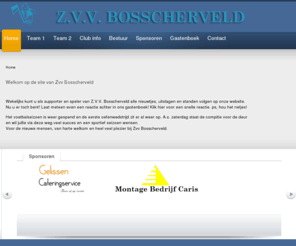 zvvbosscherveld.nl: Welkom op de site van Zvv Bosscherveld
Welkom op de site van ZVV Bosscherveld. Laat voor de gezelligheid een bericht achter in het gastenboek.