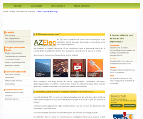 azelec-fr.com: AZ Elec - Entreprise d’électricité générale & énergies renouvelables
AZ Elec est un fournisseur de service pour les entreprises et les particuliers dans le domaines des énergies renouvelables et de électricité traditionnelle.