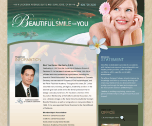 beautifulsmileforyou.com: San Jose Cosmetic Dentist - Que Van Le, D.M.D. - Beautiful Smile For You
San Jose cosmetic dentist, Que Van Le, D.M.D., offers cosmetic dental procedures such as dental implants, porcelain veneers, teeth whitening and more at hes practice located in San Jose.